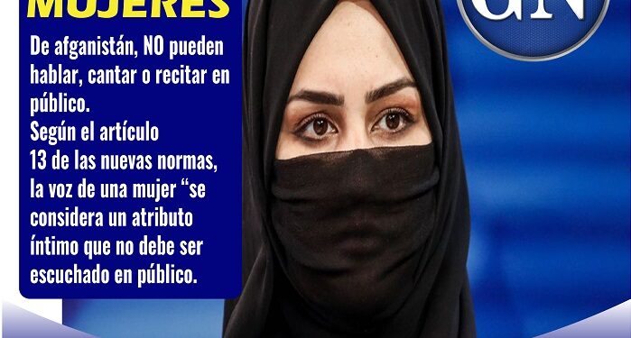 Régimen talibán prohíbe a las mujeres en Afganistán cantar, hablar o recitar en público.